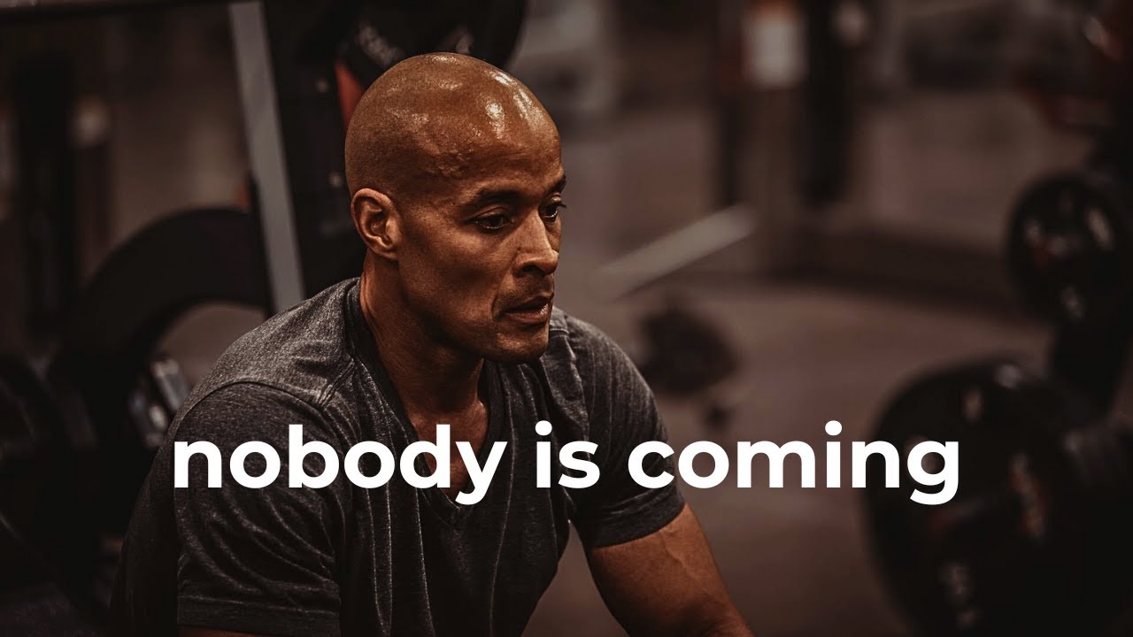 David Goggins Nobody Is Coming To Save You motivational speech
