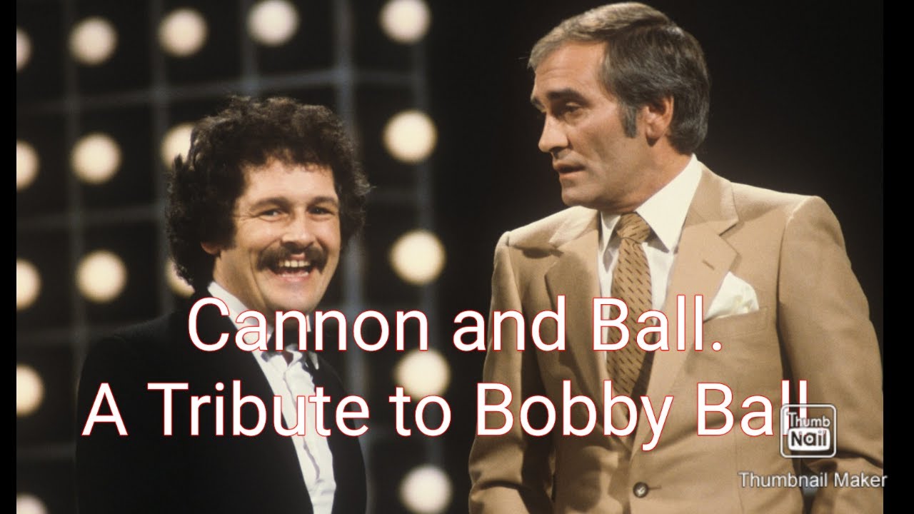 Bobby Ball Cannon and Ball tribute