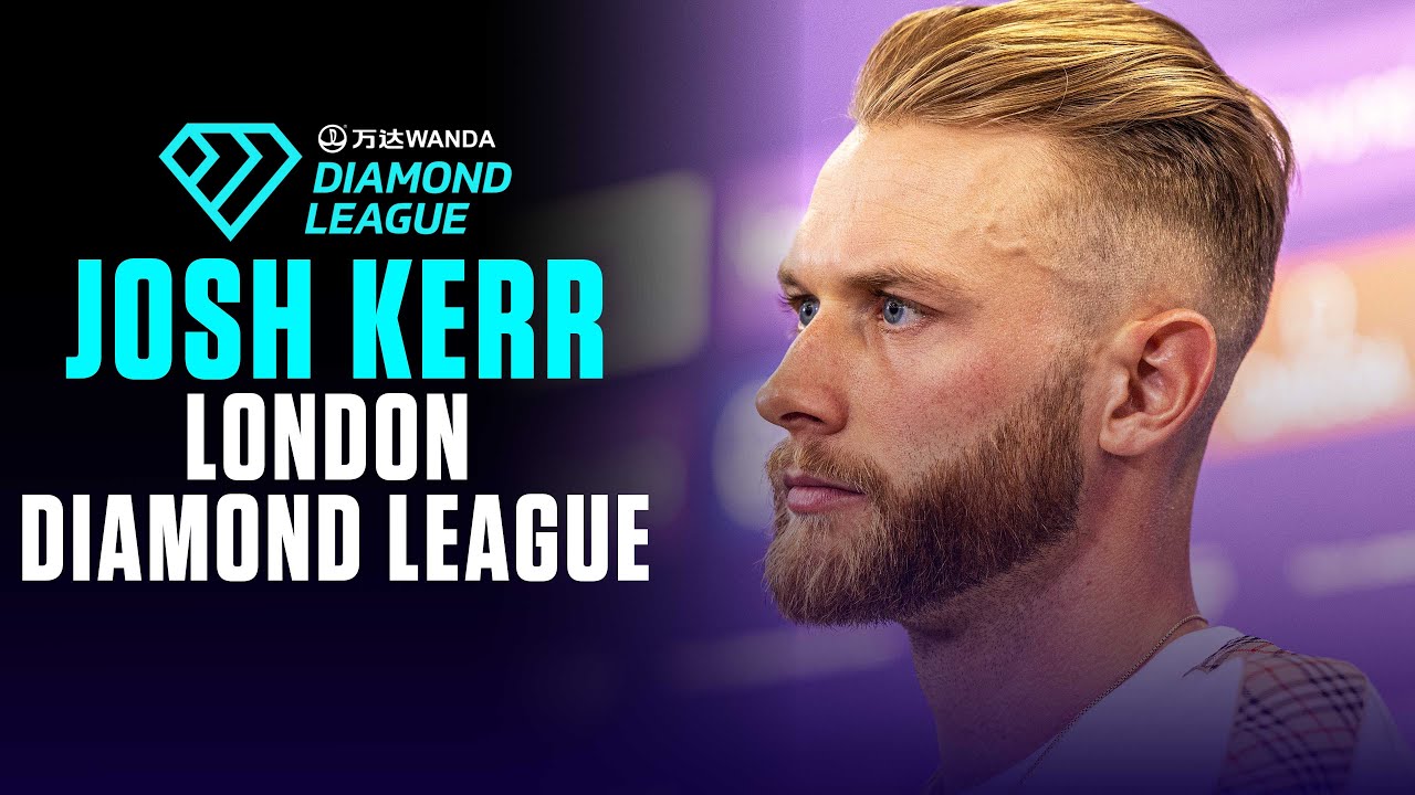 Josh Kerr interview London Diamond League 2025
