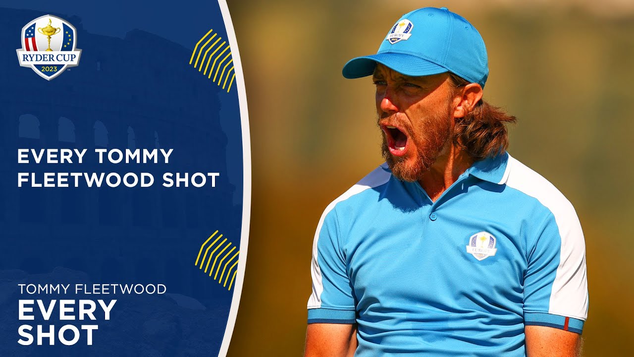 Tommy Fleetwood every shot 2023 Ryder Cup Rome